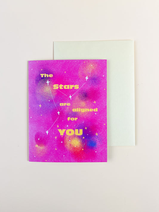 The Stars are Aligned for You! Greeting Card