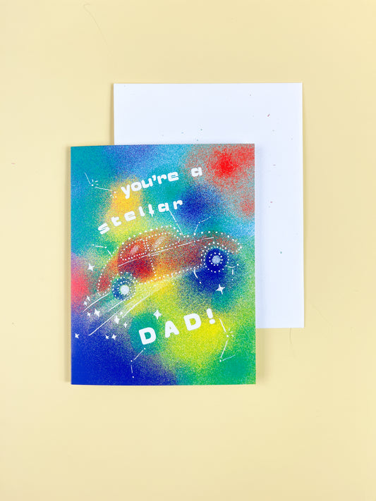 You're a Stellar Dad Greeting Card